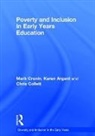 Karen Argent, Collett Chris, Chris Collett, Chris Cronin Collett, Collett Chris, Mark Cronin... - Poverty and Inclusion in Early Years Education
