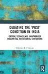 Makarand R. Paranjape, Makarand R. (Director Paranjape - Debating the ''Post'' Condition in India