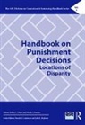 John R. Hepburn, Jeffery Bradley Ulmer, Jeffery T. Bradley Ulmer, Mindy Bradley, Mindy S. Bradley, Jeffery Ulmer... - Handbook on Punishment Decisions