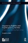 Jacqueline Aiello, Jacqueline (Universita Degli Studi DI Napo Aiello, Jacqueline (Universita degli studi di Napoli L'Orientale Aiello - Negotiating Englishes and English-Speaking Identities
