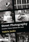Valerie Jardin, Valérie Jardin, Valerie (X-Photographer for Fujifilm Usa Jardin, Valerie (X-Photographer for Fujifilm USA; blogger Jardin - Street Photography
