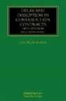 Andrew Burr, Andrew (Arbdb Chambers) Burr, Annabella Matute Castro, Clelia Zotti, Andrew Burr, Andrew (Arbdb Chambers) Burr... - Delay and Disruption in Construction Contracts