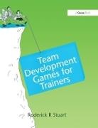 Roderick Stuart, Roderick R. Stuart, Stuart Roderick R. - Team Development Games for Trainers