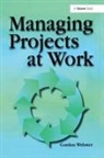 Gordon Webster, Webster Gordon - Managing Projects At Work