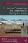 Evgeny Khodakovsky, Evgeny (St. Petersburg State Universi Khodakovsky, Evgeny Lexau Khodakovsky, Evgeny Khodakovsky, Khodakovsky Evgeny, Siri Lexau... - Architectural Conservation and Restoration in Norway and Russia