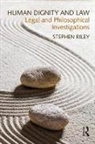 Stephen Riley, Riley Stephen - Human Dignity and Law