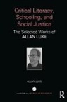 Allan Luke, Allan (Queensland University of Technology Luke, Luke Allan - Critical Literacy, Schooling, and Social Justice