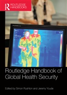 Simon Rushton, Simon (University of Sheffield Rushton, Simon Youde Rushton, Simon Rushton, Simon (University of Sheffield Rushton, Rushton Simon... - Routledge Handbook of Global Health Security