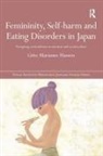 Gitte Marianne Hansen, Gitte Marianne (Newcastle University Hansen - Femininity, Self-Harm and Eating Disorders in Japan