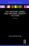 Fan Hong, Fan (Bangor University Hong, Hong Fan, Liu Li, Liu (Anhui Normal University Li, Liu Hong Li... - National Games and National Identity in China