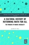 Jennifer Diaz, Jennifer D. Diaz, Diaz Jennifer, Thomas S. Popkewitz - Cultural History of Reforming Math for All