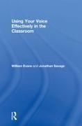 William Evans, William (Manchester Metropolitan University Evans, William (Manchester Metropolitan University UK) Evans, Jonathan Savage, Jonathan (Manchester Metropolitan University Savage, … - Using Your Voice Effectively in the Classroom