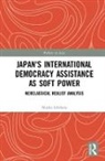 Maiko Ichihara, Maiko (Hitotsubashi University Ichihara - Japan''s International Democracy Assistance As Soft Power