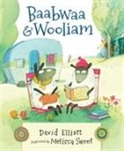 David Elliott, Melissa Sweet - Baabwaa and Wooliam