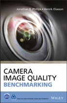 Henrik Eliasson, J Phillips, Jonathan Phillips, Jonathan B Phillips, Jonathan B. Phillips, Jonathan B. Eliasson Phillips - Camera Image Quality Benchmarking
