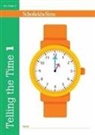 Schofield &amp; Sims, Christine Schofield &amp; Sims Shaw, Christine Shaw - Telling the Time Book 1 (Ks1 Maths, Ages 5-6)