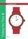 Christine Schofield, Christine Shaw Schofield, Christine Schofield &amp; Sims Shaw, Shaw, Christine Shaw - Telling the Time Book 2 (Ks1 Maths, Ages 6-7)