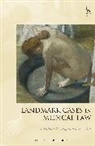 Jonathan Herring, Jonathan Wall Herring, Jesse Wall, Jonathan Herring, Herring Jonathan, Paul Mitchell... - Landmark Cases in Medical Law