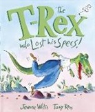 Jeanne Willis, Willis Jeanne, Tony Ross, Ross Tony - T-Rex Who Lost His Specs!