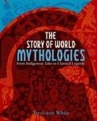 Terri-Ann White - Story of World Mythologies