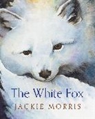 Jackie Morris, Morris Jackie, Jackie Morris, Morris Jackie - White Fox