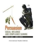 Gass, Robert H Gass, Robert H (California State University Gass, John S Seiter, John S (Utah State University Seiter - Persuasion