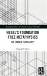 Moss, Gregory S Moss, Gregory S (The Chinese University of Hong Kong) Moss, Gregory S. Moss, Gregory S. (The Chinese University of Hong K Moss - Hegels Foundation Free Metaphysics
