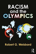 G. Weisbord Robert, Robert G. Weisbord, Weisbord Robert G. - Racism and the Olympics
