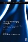Michael (Beijing Normal University Peters, Michael (University of Guelph) Tesar Peters, Michael A. (Beijing Normal University Peters, Michael A. Tesar Peters, Michael Tesar Peters, Michael Peters... - Troubling the Changing Paradigms