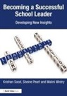 Malini Mistry, Malini (University of Bedfordshire Mistry, Mistry Malini, Sheine Peart, Sheine (Nottingham Trent University Peart, Peart Sheine... - Becoming a Successful School Leader