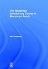 Jan Hoogland, Jan (Radboud University Hoogland, Hoogland Jan - Routledge Introductory Course in Moroccan Arabic