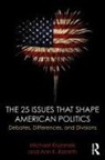 Ann Karreth, Ann K Karreth, Ann K. Karreth, Michael Kryzanek, Michael J. Kryzanek, Michael J. Karreth Kryzanek... - 25 Issues That Shape American Politics