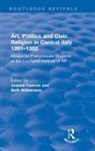 Beth Williamson, Williamson Beth, Joanna Cannon, Cannon Joanna - Art, Politics and Civic Religion in Central Italy, 1261-1352