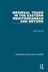 David Jacoby, Jacoby David - Medieval Trade in the Eastern Mediterranean and Beyond