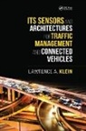 Lawrence A. Klein, Lawrence A. (Consultant Klein, Klein Lawrence A. - Its Sensors and Architectures for Traffic Management and Connected