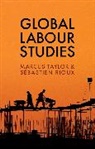 S?bastien Rioux, Sebastien Rioux, Sébastien Rioux, Marcu Taylor, Marcus Taylor, Marcus Rioux Taylor... - Global Labour Studies