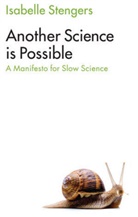Stephen Muecke, Isabelle Stengers - Another Science Is Possible