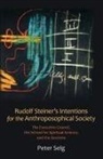 Peter Selg - Rudolf Steiner's Intentions for the Anthroposophical Society