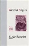 Marjorie Agosin, Susan Bassnett, Chloe Furnival, John King, Pon, Susan Bassnett-McGuire - Knives and Angels