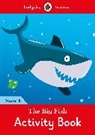 Colee Degnan-Veness, Coleen Degnan-Veness, Pippa Mayfield - The Big Fish Activity Book: Ladybird Readers Starter Level B