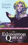 Darrin Hagen, Darrin Hagen - The Edmonton Queen