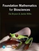 Ela Bryson, Elzbieta Bryson, Jackie Willis - Foundation Mathematics for Biosciences