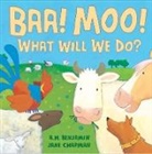 A Benjamin, A. H. Benjamin, J Chapman, Jane Chapman - BAA! Moo! What Will We Do?
