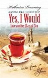 Katharine Branning, Katharine Branning - Yes I Would Love Another Glass of Tea (Audiolibro)