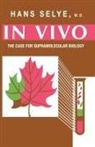 Hans Selye - In Vivo