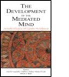 Joan M. Hudson Lucariello, Patricia J. Bauer, Bauer Patricia J., Robyn Fivush, Fivush Robyn, Judith A. Hudson... - Development of the Mediated Mind