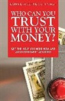 Bonnie Kirchner, Bonnie S. Kirchner - Who Can you Trust with Your Money?