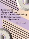 Fairmont Press, Billy C. Langley - Electrical Applications for Air Conditioning and Refrigeration Systems
