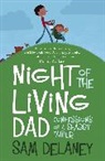 Sam Delaney, Delaney Sam - Night of the Living Dad