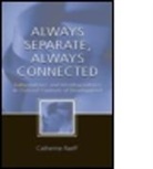 Catherine Raeff, Raeff Catherine - Always Separate, Always Connected